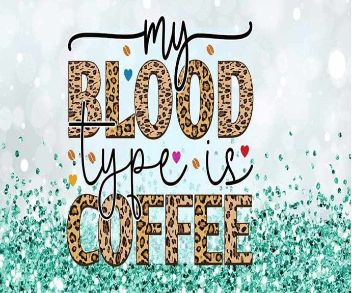 My Blood Type is Coffee 20oz Stainless Steel Tumbler
